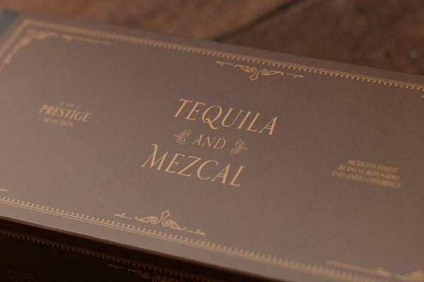 Tequila & Mezcal - The Prestige Selection